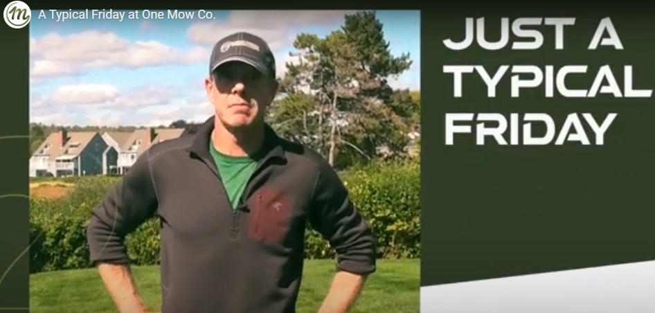 One Mow Co. - A Typical Friday at One Mow Co.